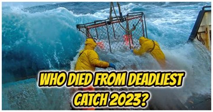 Deadliest Catch Deaths Which Deadliest Catch Cast Members Have Passed
